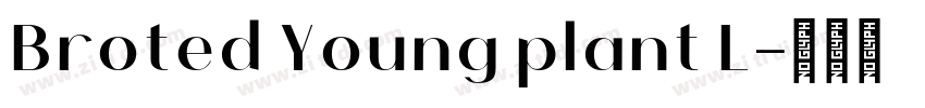 Broted Young plant L字体转换